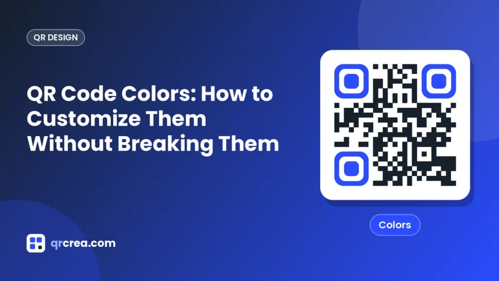 QR Code Colors: How to Customize Them Without Breaking Them