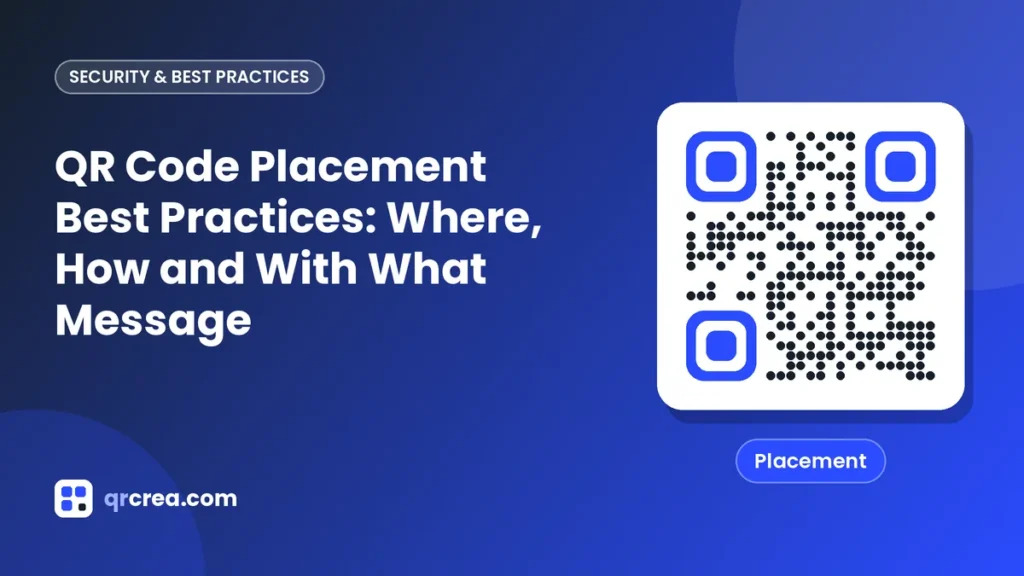 QR Code Placement Best Practices: Where, How and With What Message